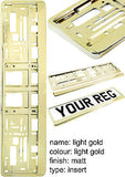 SUPER CHROME LIGHT GOLD Car Number Plate Surround Holder FOR ANY CAR VAN TRAILER